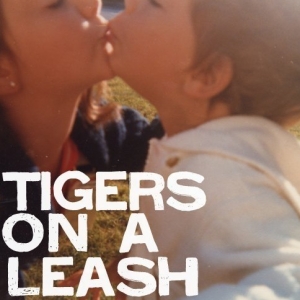 Tigers On A Leash demo submission